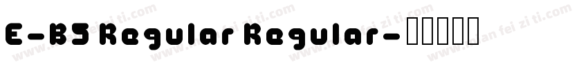 E-B5 Regular Regular字体转换